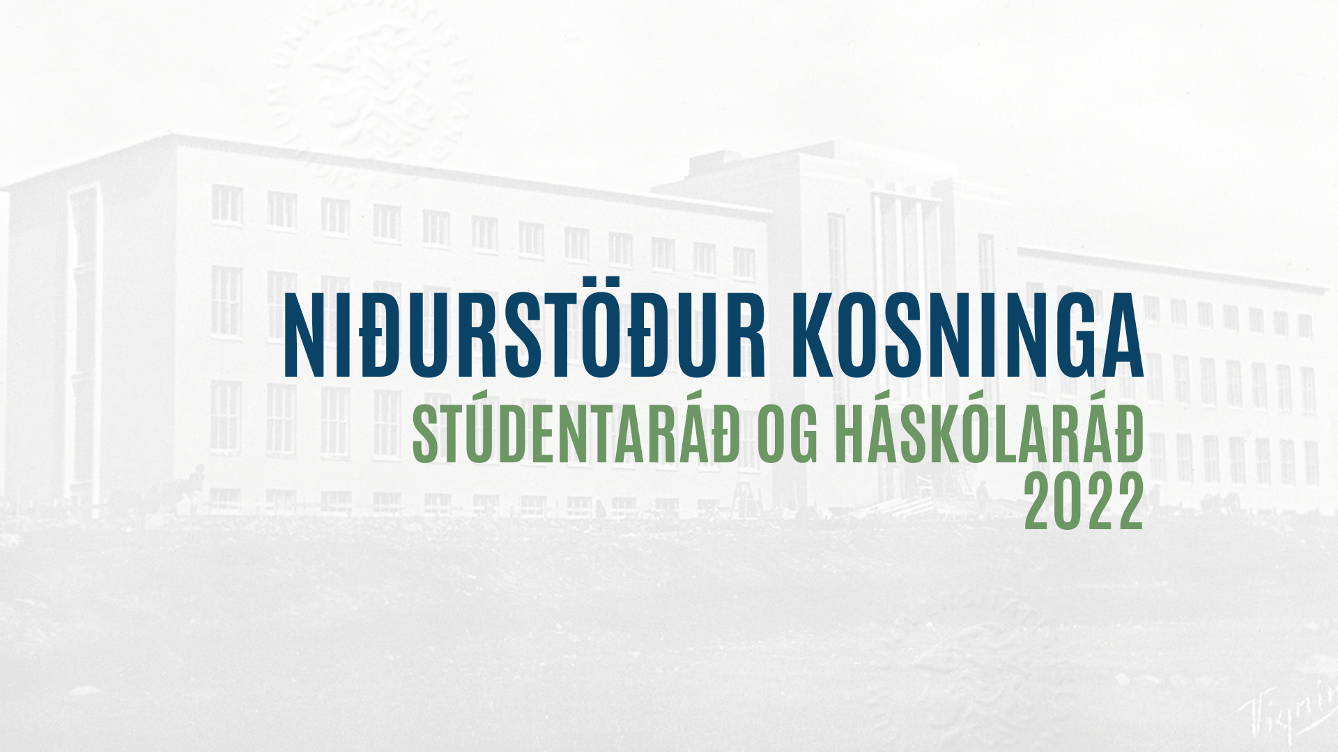 Niðurstöður kosninga til Stúdentaráðs og háskólaráðs Háskóla Íslands 2022
