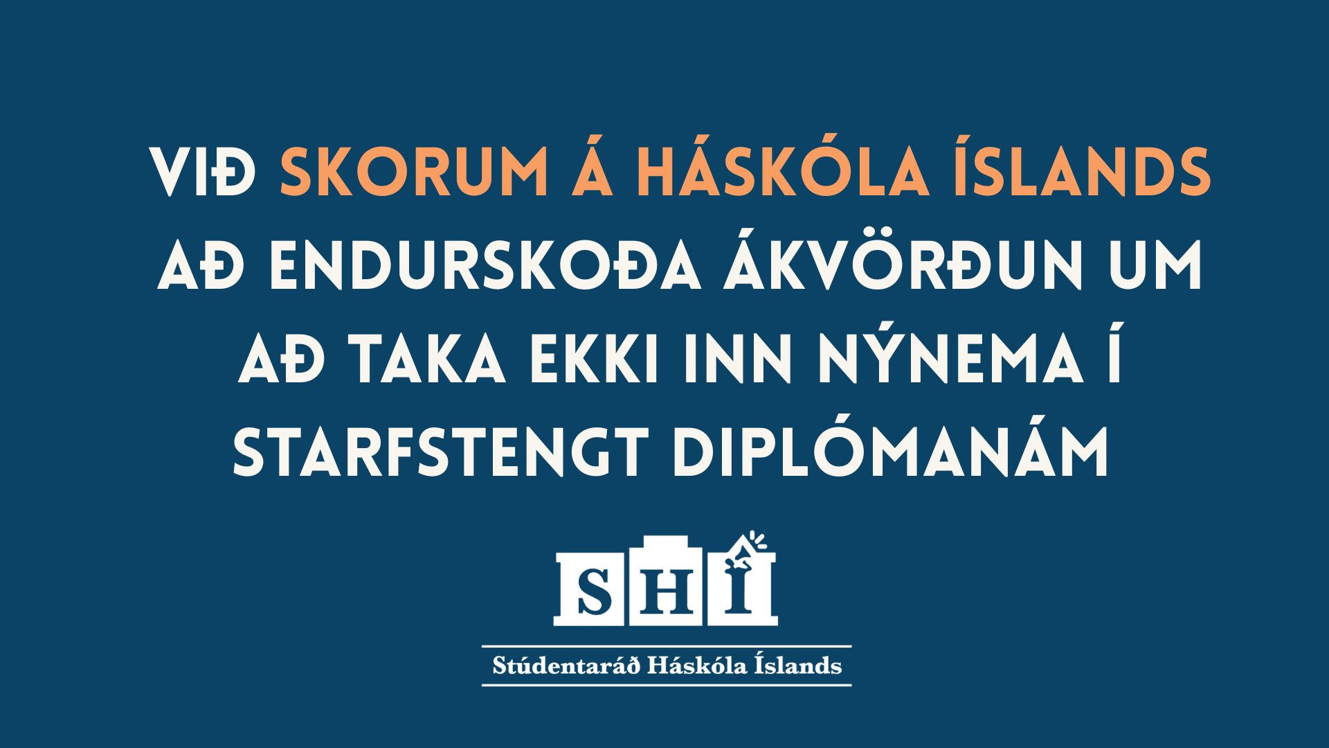 Skorum á HÍ að endurskoða ákvörðun um að taka ekki inn nýnema í starfstengt diplómanám!